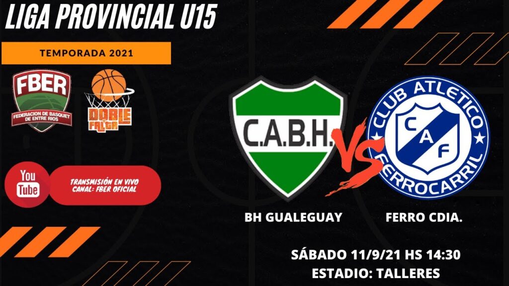 Liga Provincial Masc. U15 2021: BH Gualeguay – Ferro Cdia (1° FASE)