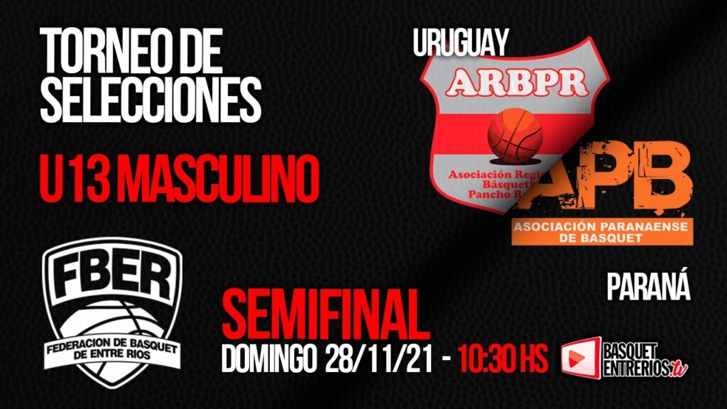 Campeonato de Selecciones U13 Masculino 2021:  Paraná – Uruguay – Semifinal 1