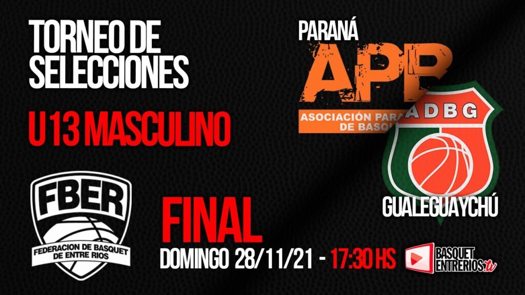 Campeonato de Selecciones U13 Masculino 2021: Paraná – Gualeguaychú – Partido Final