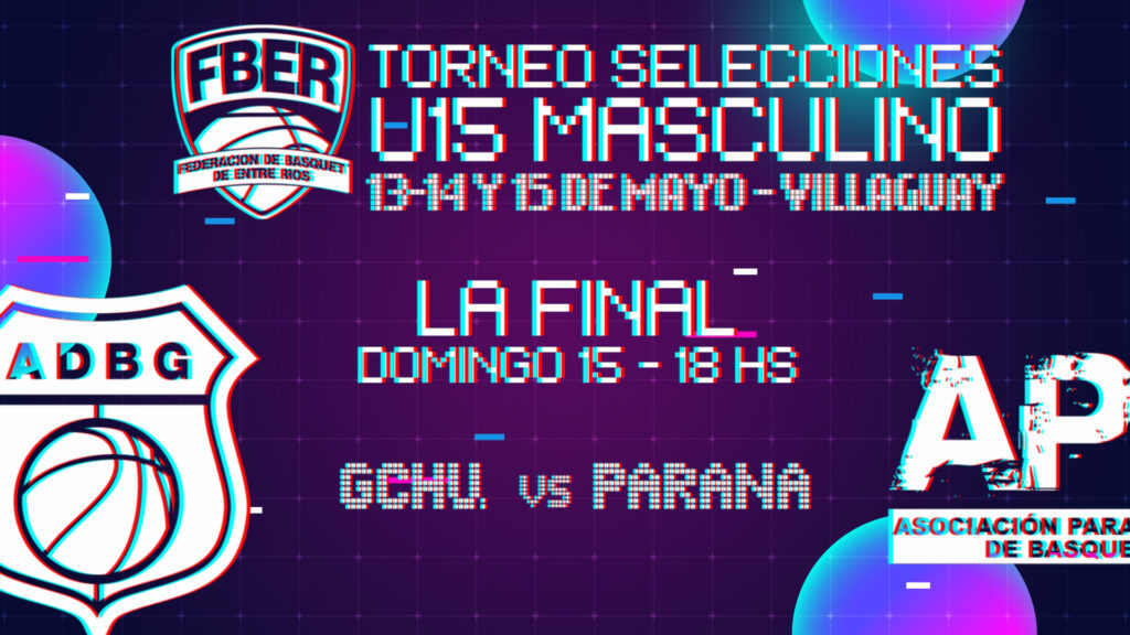 Campeonato Entrerriano de Selecciones U15: Gualeguaychú – Paraná – Partido Final
