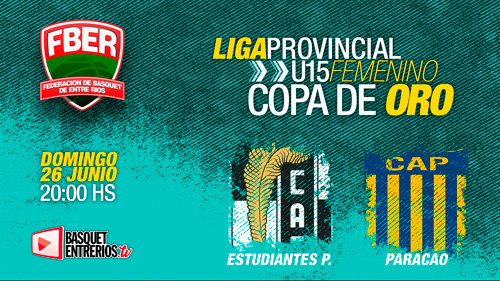 Liga Provincial Femenina U15 – Copa de Oro: Estudiantes Pná. vs Paracao (Juego 3)