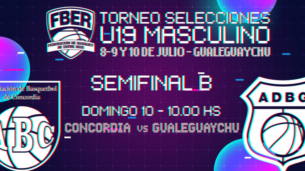 CAMPEONATO ENTRERRIANO DE SELECCIONES MASCULINAS U19: Semifinal 1 – GUALEGUAYCHU – CONCORDIA