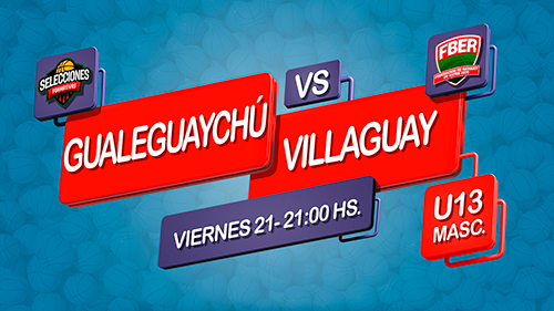 Campeonato Entrerriano de Selecciones Masculino U13 2023 (1° Fase): Gualeguaychú vs. Villaguay
