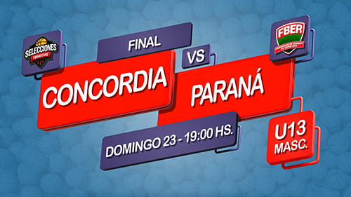 Campeonato Entrerriano de Selecciones Masculino U13 2023 (Final) – CONCORDIA VS. PARANÁ