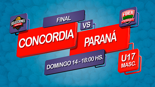 Campeonato Entrerriano Masculino de Selecciones U17 2023 – Partido Final: Concordia vs. Paraná