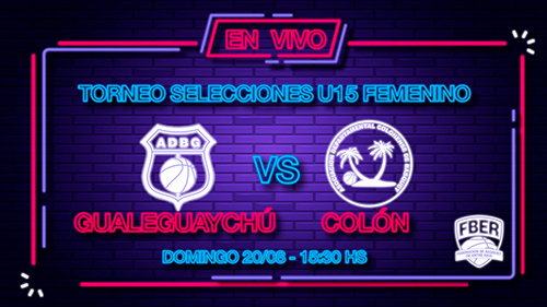 Campeonato Entrerriano Femenino U15 de Selecciones 2023: Gualeguaychú vs. Colón