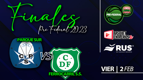 Torneo Pre Federal Masculino 2023 – FINAL (Juego 1): Parque Sur vs. Ferro San Salvador