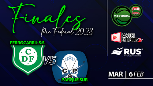 Torneo Pre Federal Masculino 2023 – FINAL (Juego 2): Ferro San Salvador vs. Parque Sur