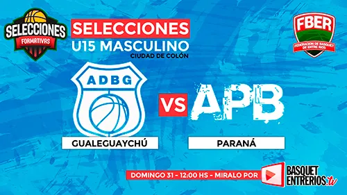 Campeonato Entrerriano Masculino U15 2024 – GUALEGUAYCHÚ vs. PARANÁ