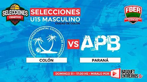Campeonato Entrerriano Masculino U15 2024 – COLÓN vs. PARANÁ