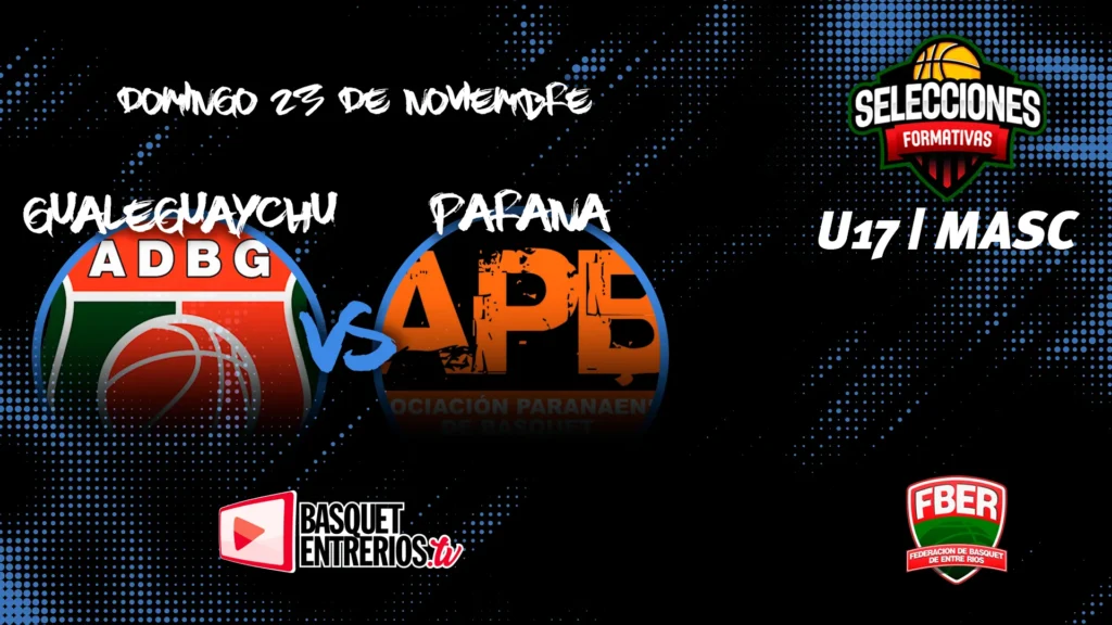 Torneo de Selecciones U17 Masculino – Gualeguaychú vs. Paraná